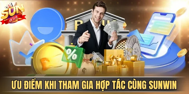 Đại Lý Sunwin| Hợp Tác Không Giới Hạn, Nhận Hoa Hồng 60% 2 Sunwin Ưu điểm khi tham gia hợp tác cùng Sunwin